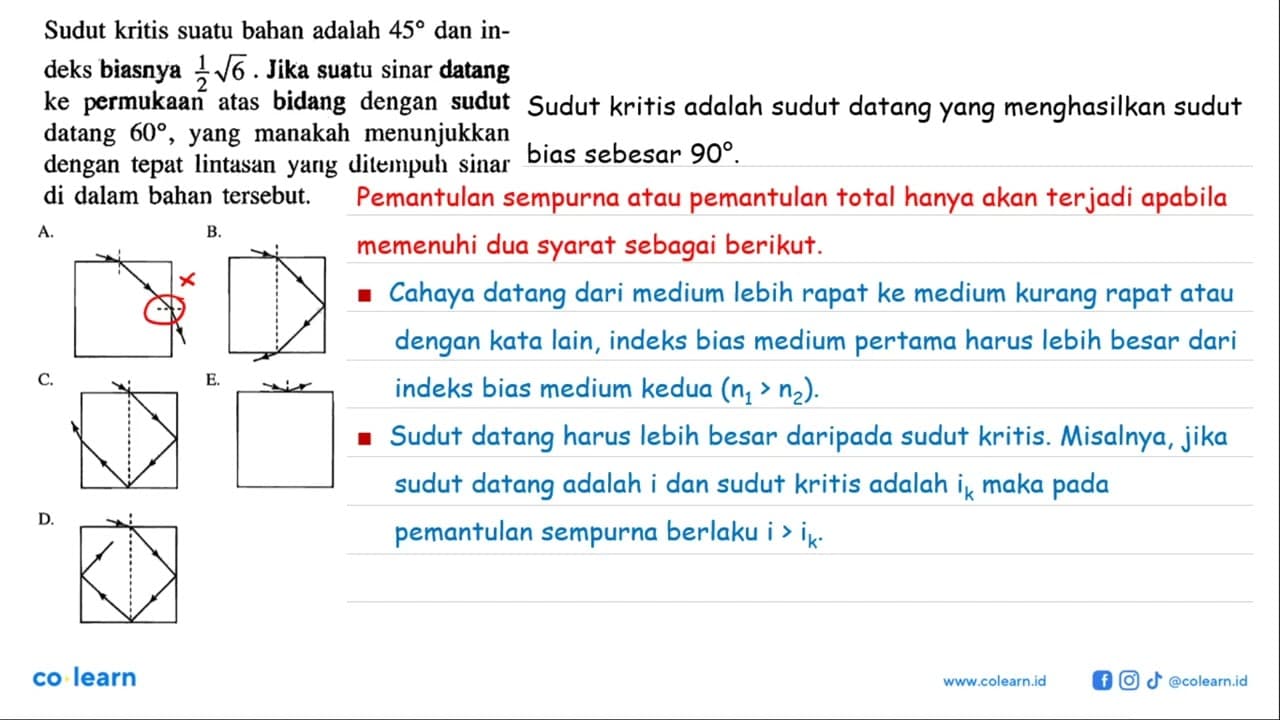 Sudut kritis suatu bahan adalah 45 dan indeks biasnya 1/2