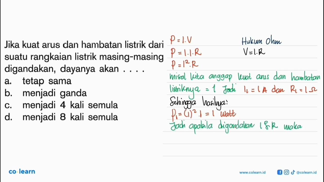 Jika kuat arus dan hambatan listrik dari suatu rangkaian