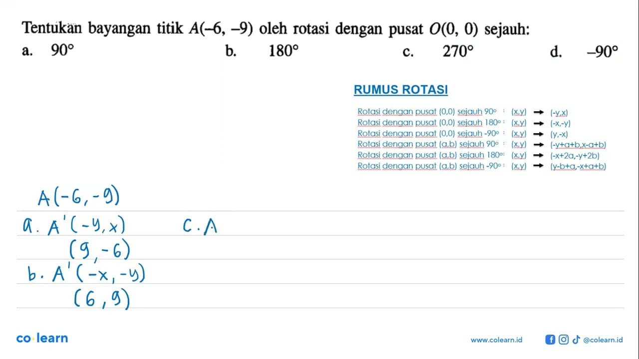 Tentukan bayangan titik A(-6,-9) oleh rotasi dengan pusat