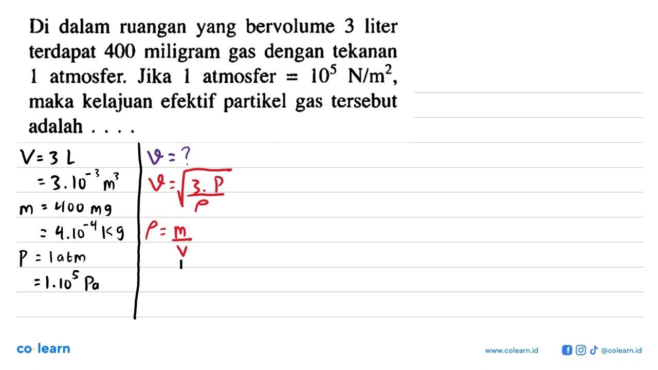 Di dalam ruangan yang bervolume 3 liter terdapat 400