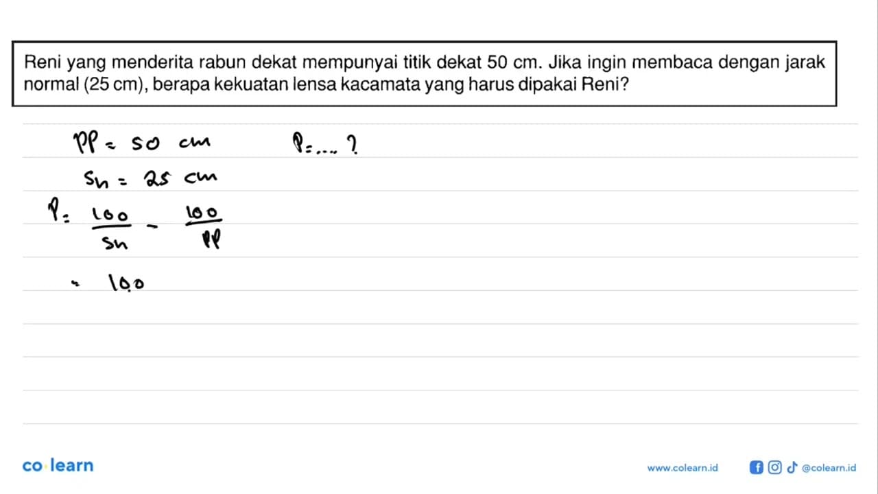 Reni yang menderita rabun dekat mempunyai titik dekat 50