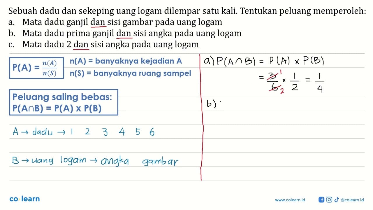 Sebuah dadu dan sekeping uang logam dilempar satu kali.