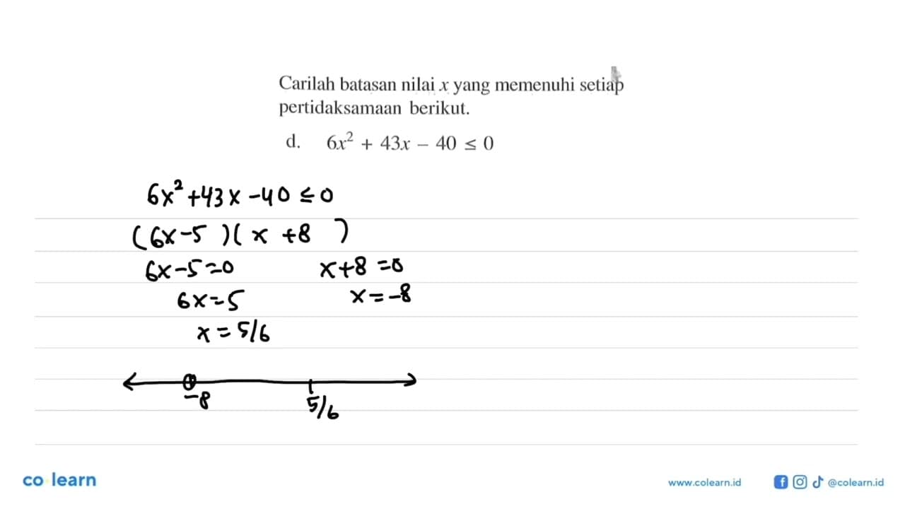 Carilah batasan nilai x yang memenuhi setiap pertidaksamaan