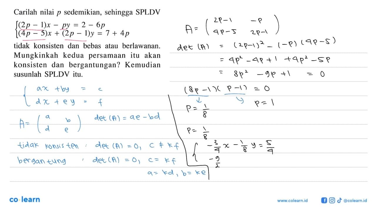 Carilah nilai p sedemikian, sehingga SPLDV {(2p -1)x - py =