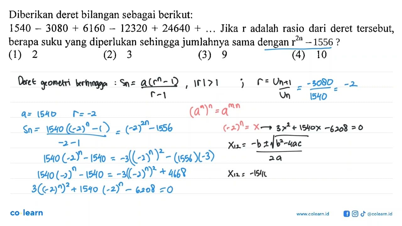 Diberikan deret bilangan sebagai berikut: 1540 - 3080 +