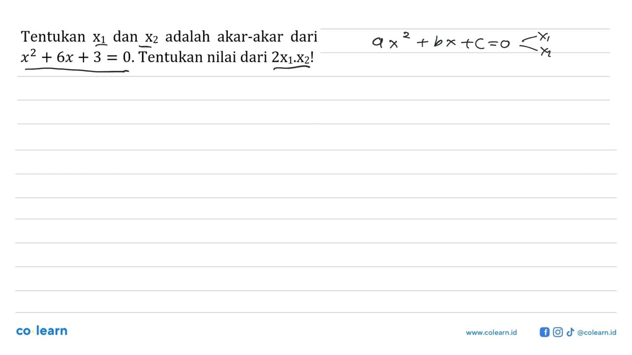 Tentukan x1 dan x2 adalah akar-akar dari x^2 + 6x + 3 = 0.