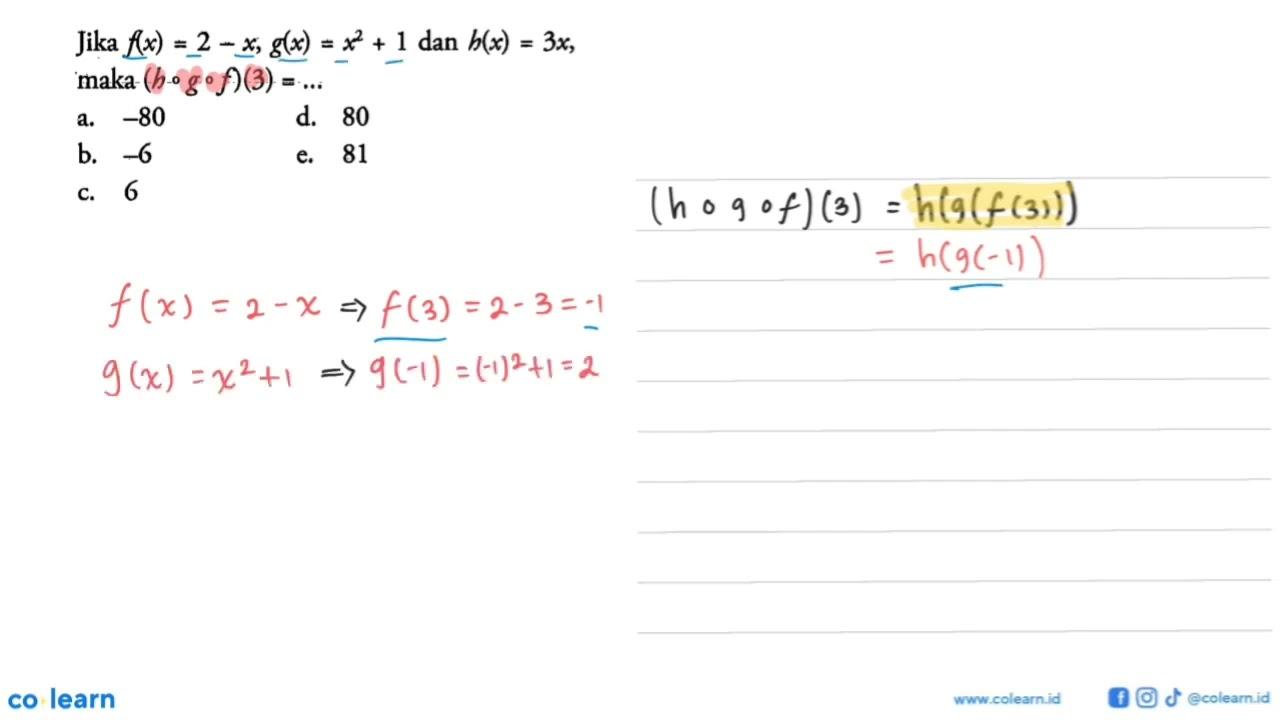 Jika f(x)=2-x, g(x)=x^2+1 dan h(x)=3x maka (hogof)(3)= ....