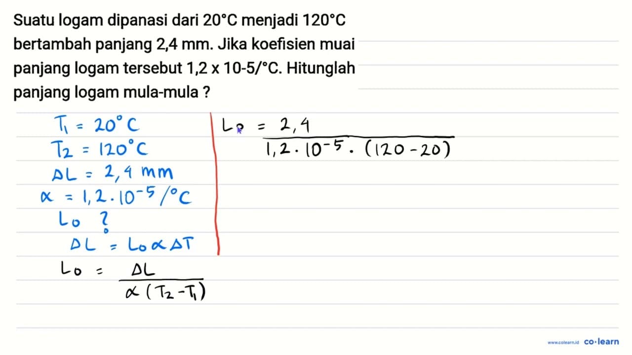 Suatu logam dipanasi dari 20 C menjadi 120 C bertambah