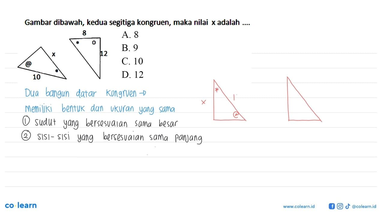 Gambar dibawah, kedua segitiga kongruen, maka nilai x