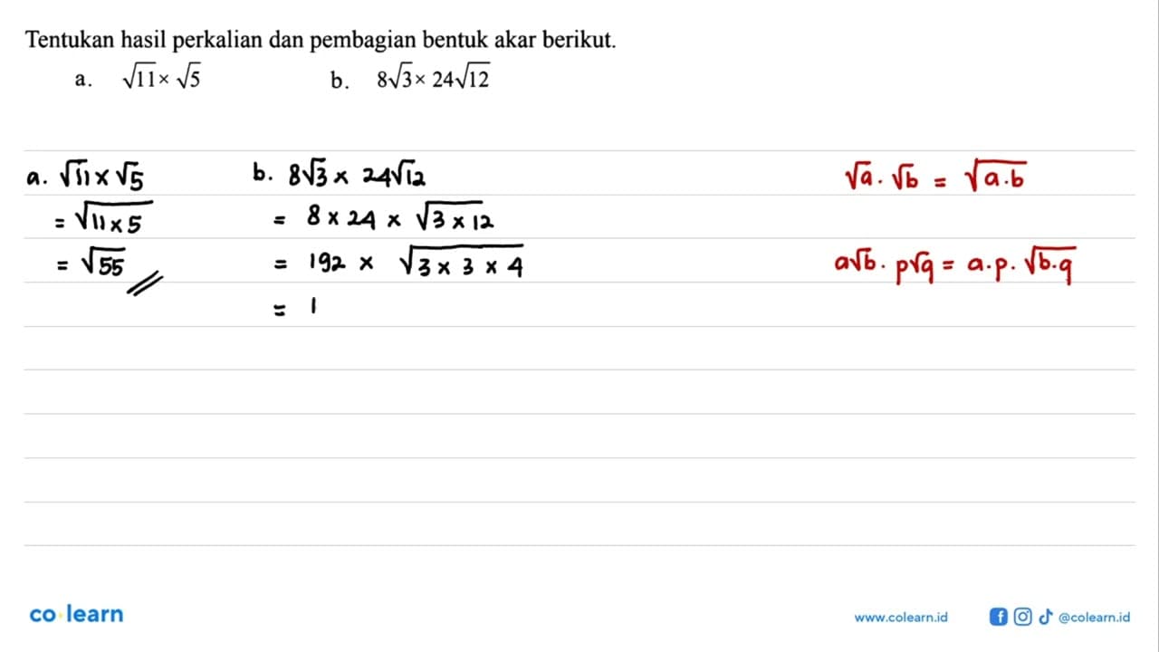 Tentukan hasil perkalian dan pembagian bentuk akar berikut.