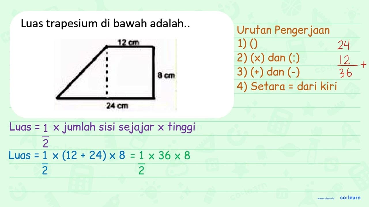 12 cm 8 cm 24 cm Luas trapesium di bawah adalah...