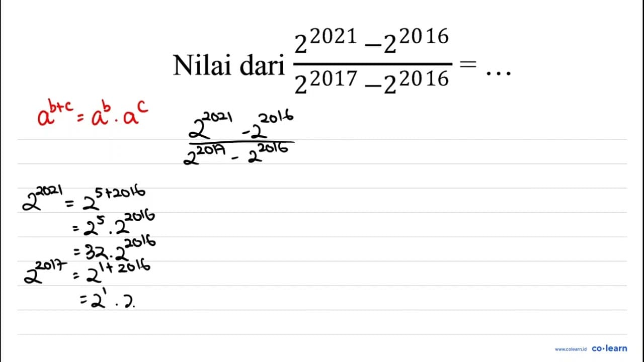 Nilai dari (2^(2021)-2^(2016))/(2^(2017)-2^(2016))=...