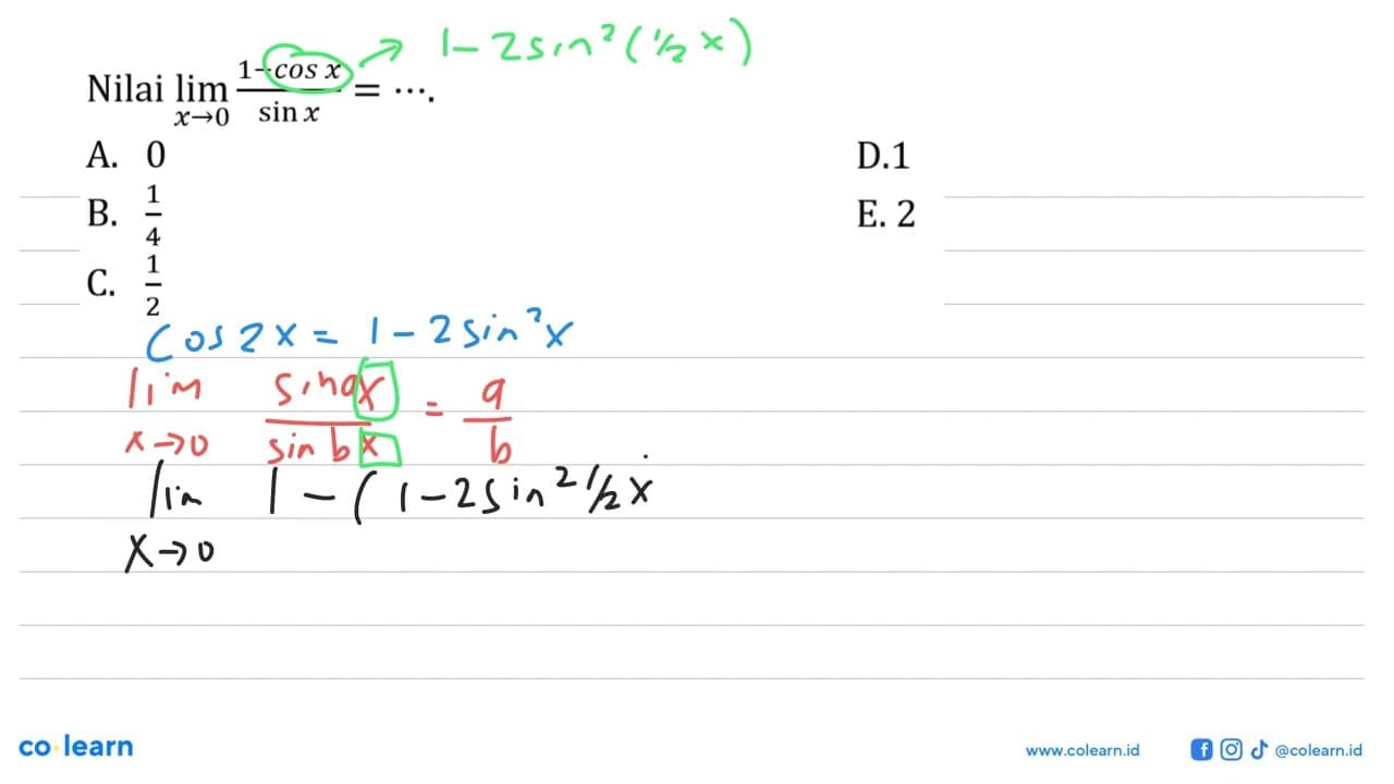 Nilai lim x->0 (1-cos x)/(sin x)= ...