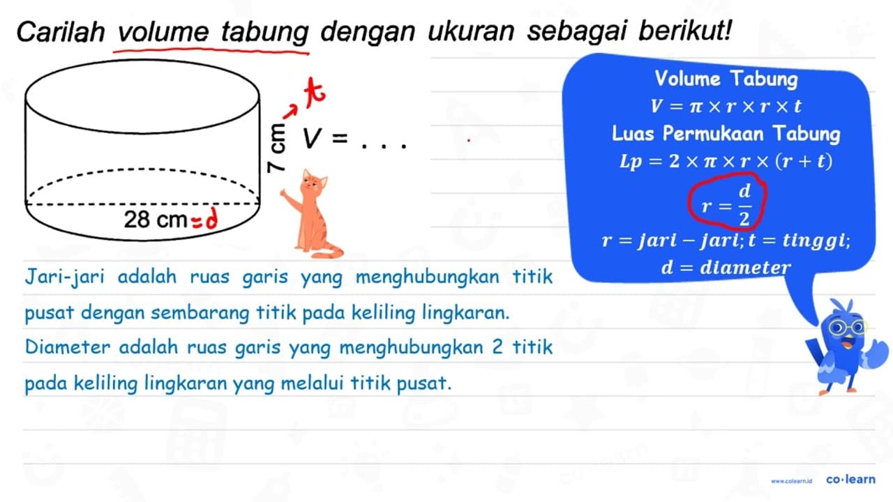 Carilah volume tabung dengan ukuran sebagai berikut! 7 cm V