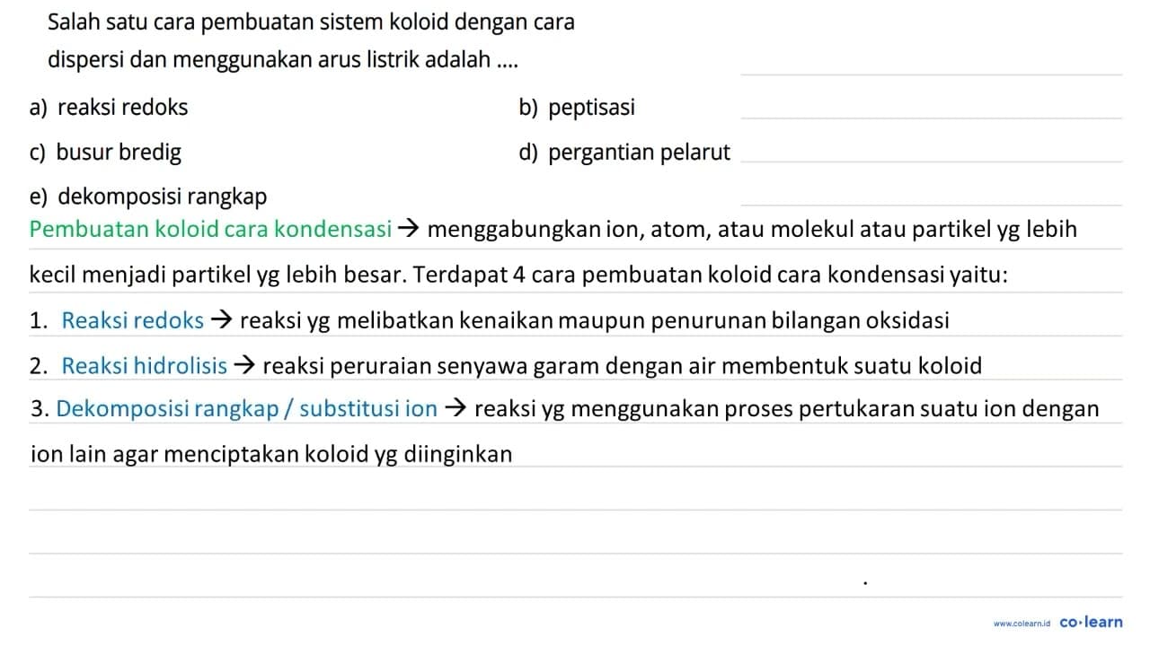 Salah satu cara pembuatan sistem koloid dengan cara