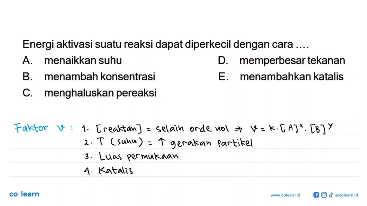 Energi aktivasi suatu reaksi dapat diperkecil dengan