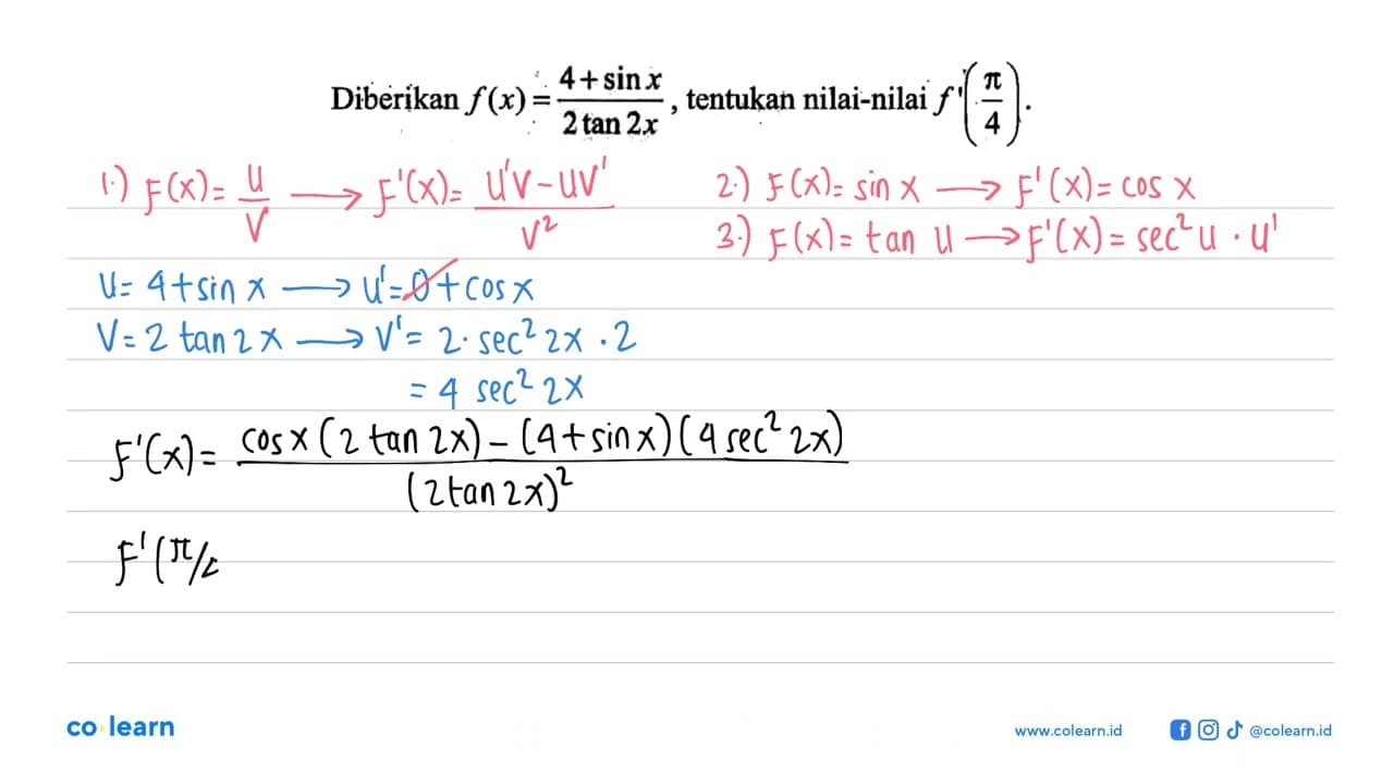 Diberikan f(x)=(4+sin x)/(2tan 2x), tentukan nilai -nilai