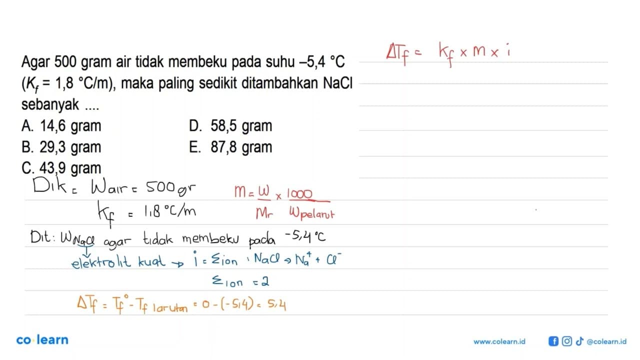 Agar 500 gram air tidak membeku pada suhu -5,4 C (Kf = 1,8