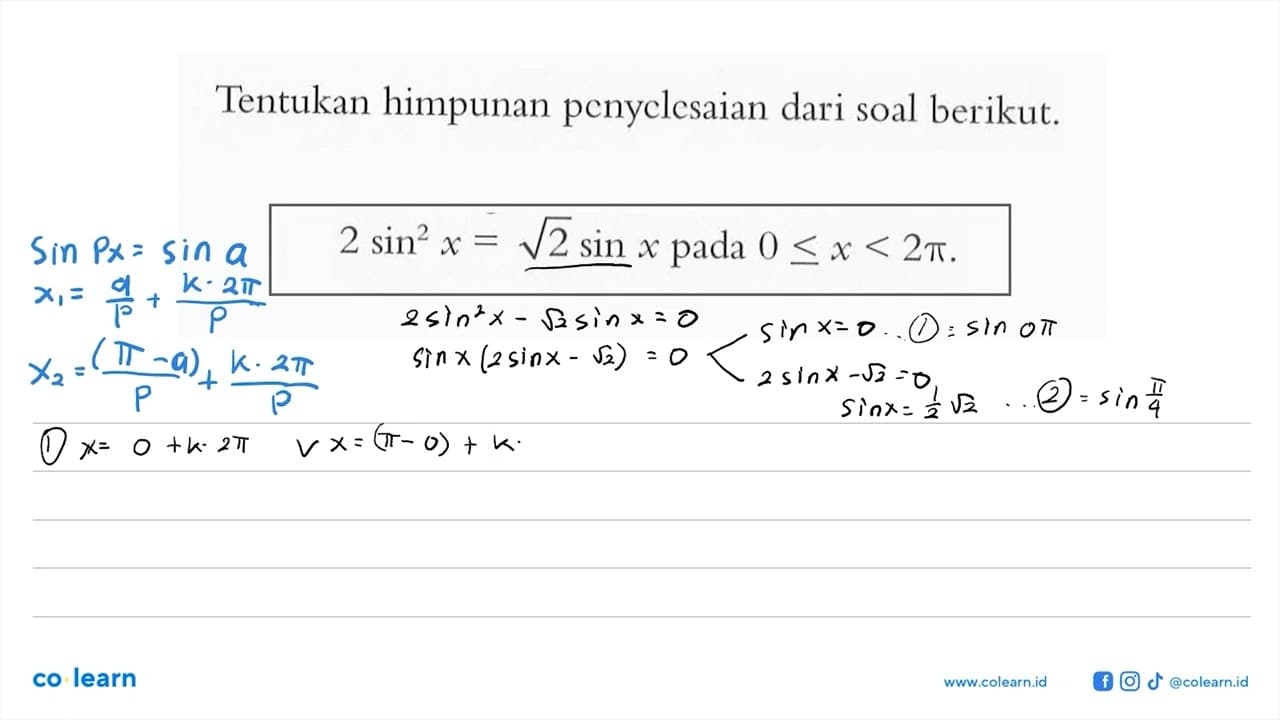 Tentukan himpunan penyelesaian dari soal berikut. 2 sin^2 x