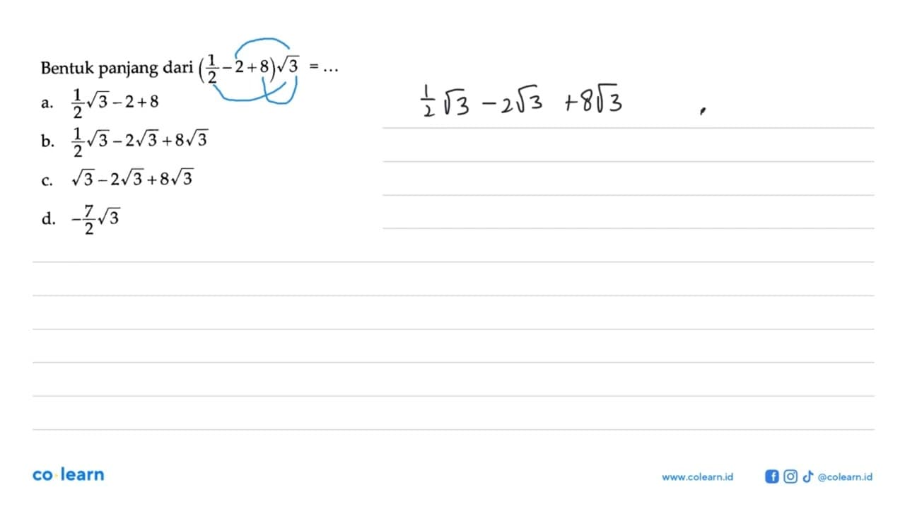 Bentuk panjang dari (1/2-2+8) akar(3)= ...