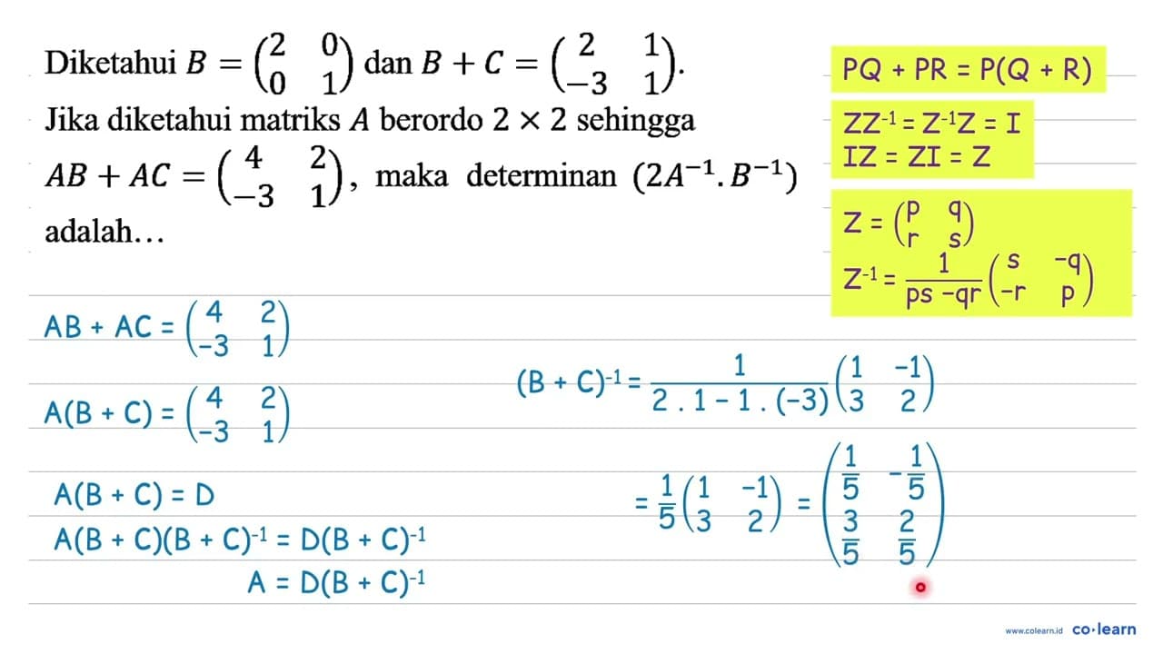 Diketahui B=(2 0 0 1) dan B+C=(2 1 -3 1) . Jika diketahui