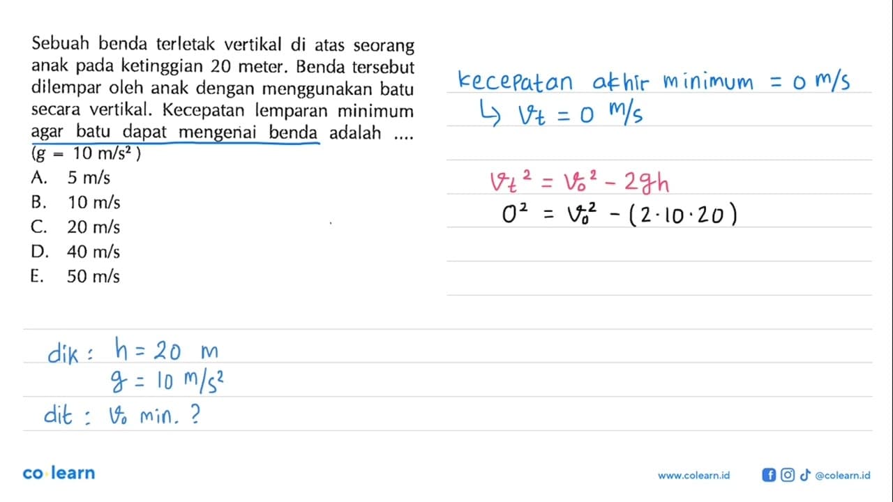 Sebuah benda terletak vertikal di atas seorang anak pada