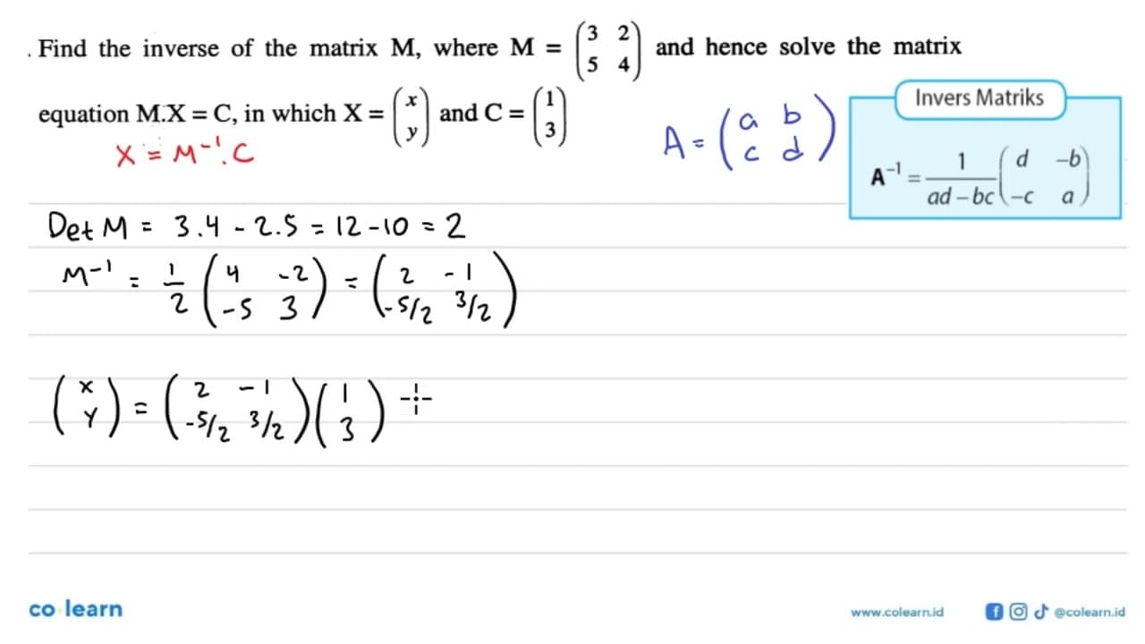 Find the inverse of the matrix M, where M = (3 2 5 4) and