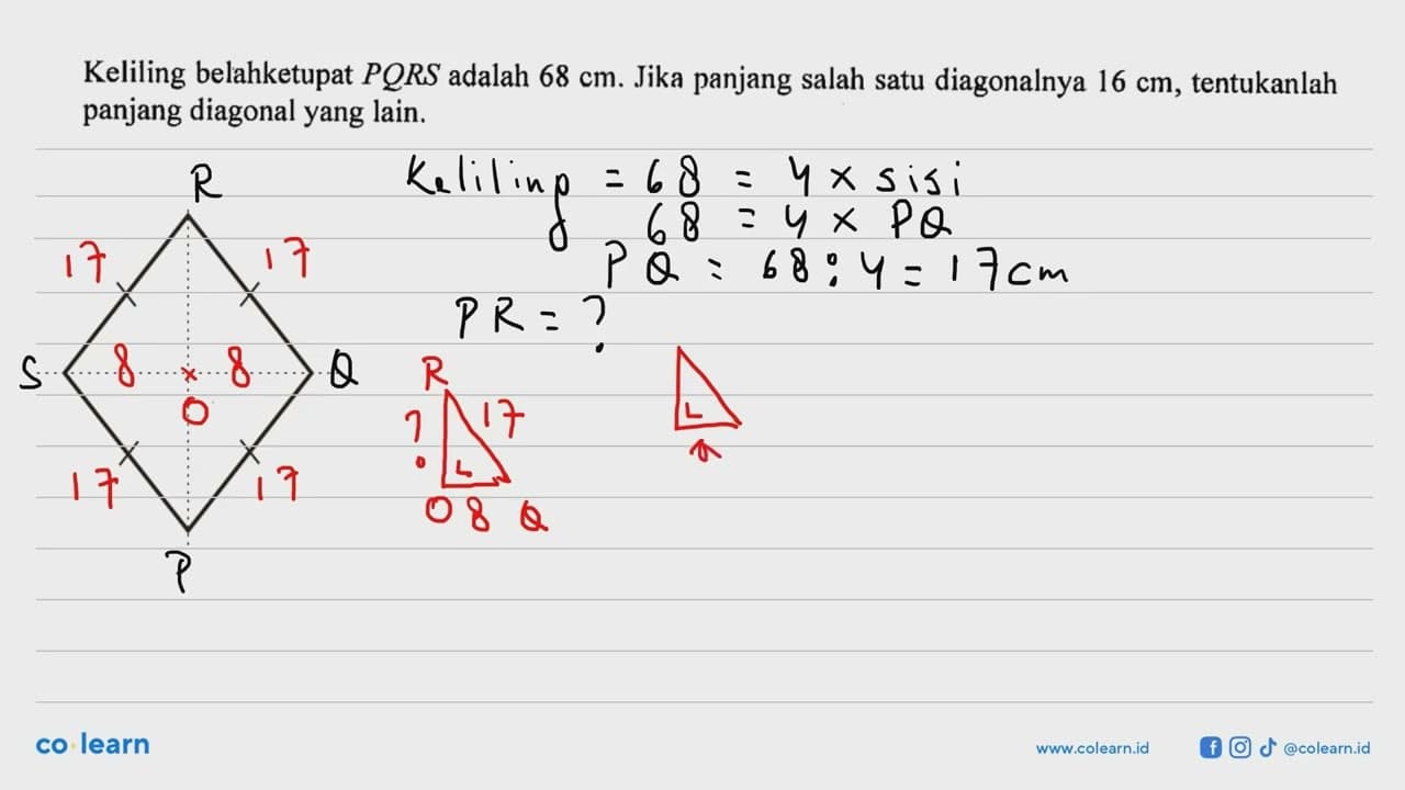 Keliling belahketupat PQRS adalah 68 cm . Jika panjang