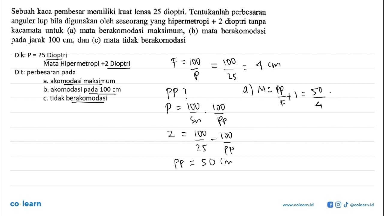 Sebuah kaca pembesar memiliki kuat lensa 25 dioptri.