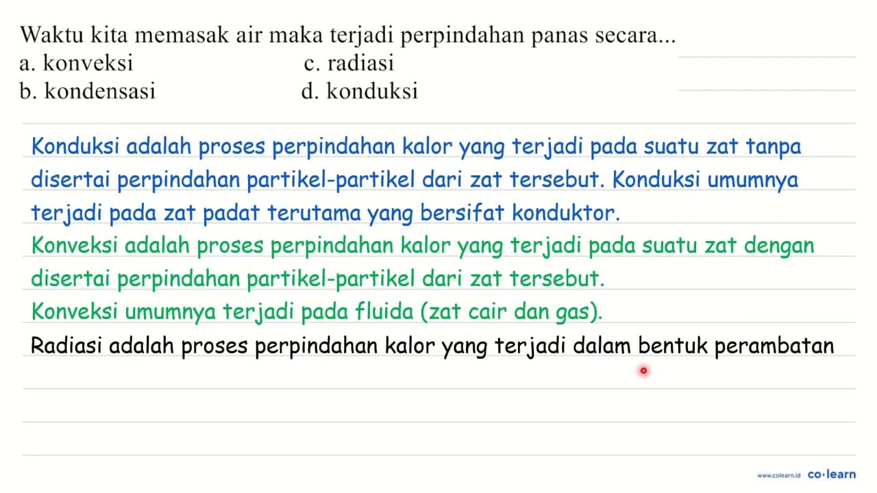 Waktu kita memasak air maka terjadi perpindahan panas