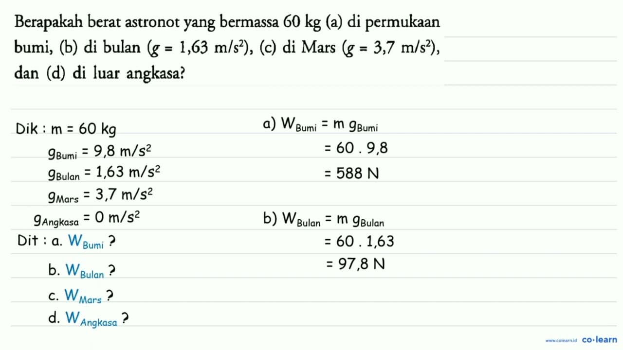 Berapakah berat astronot yang bermassa 60 kg (a) di