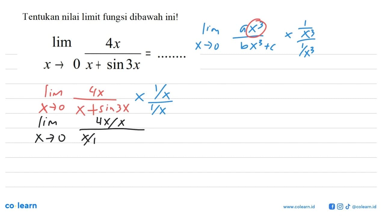 Tentukan nilai limit fungsi dibawah ini! lim x->0 4x/(x+