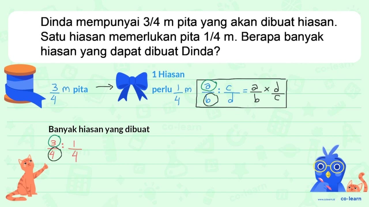 Dinda mempunyai 3/4 m pita yang akan dibuat hiasan. Satu