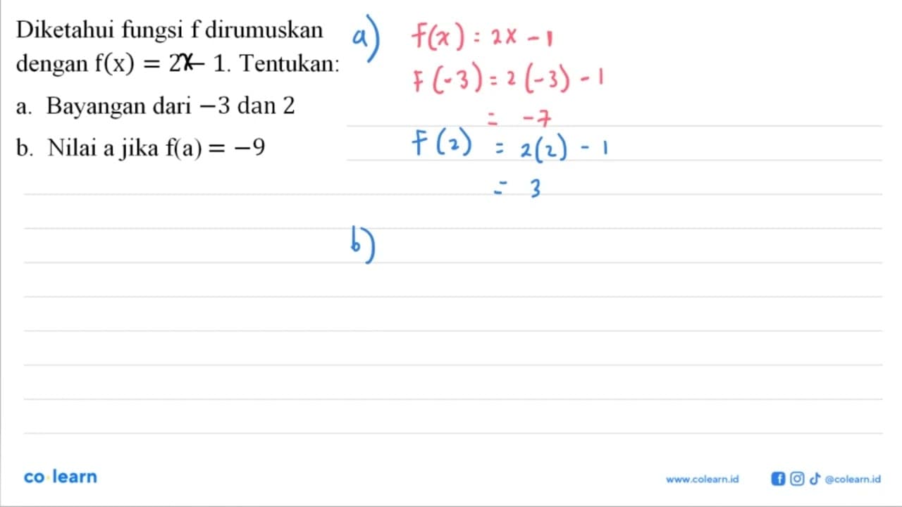 Diketahui fungsi f dirumuskan dengan f(x)=2-1. Tentukan: a.