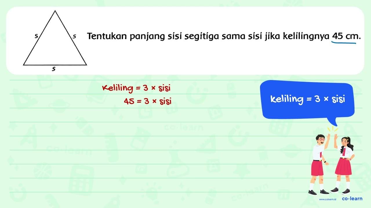 Tentukan panjang sísi segitíga sama sísí jika kelilingnya