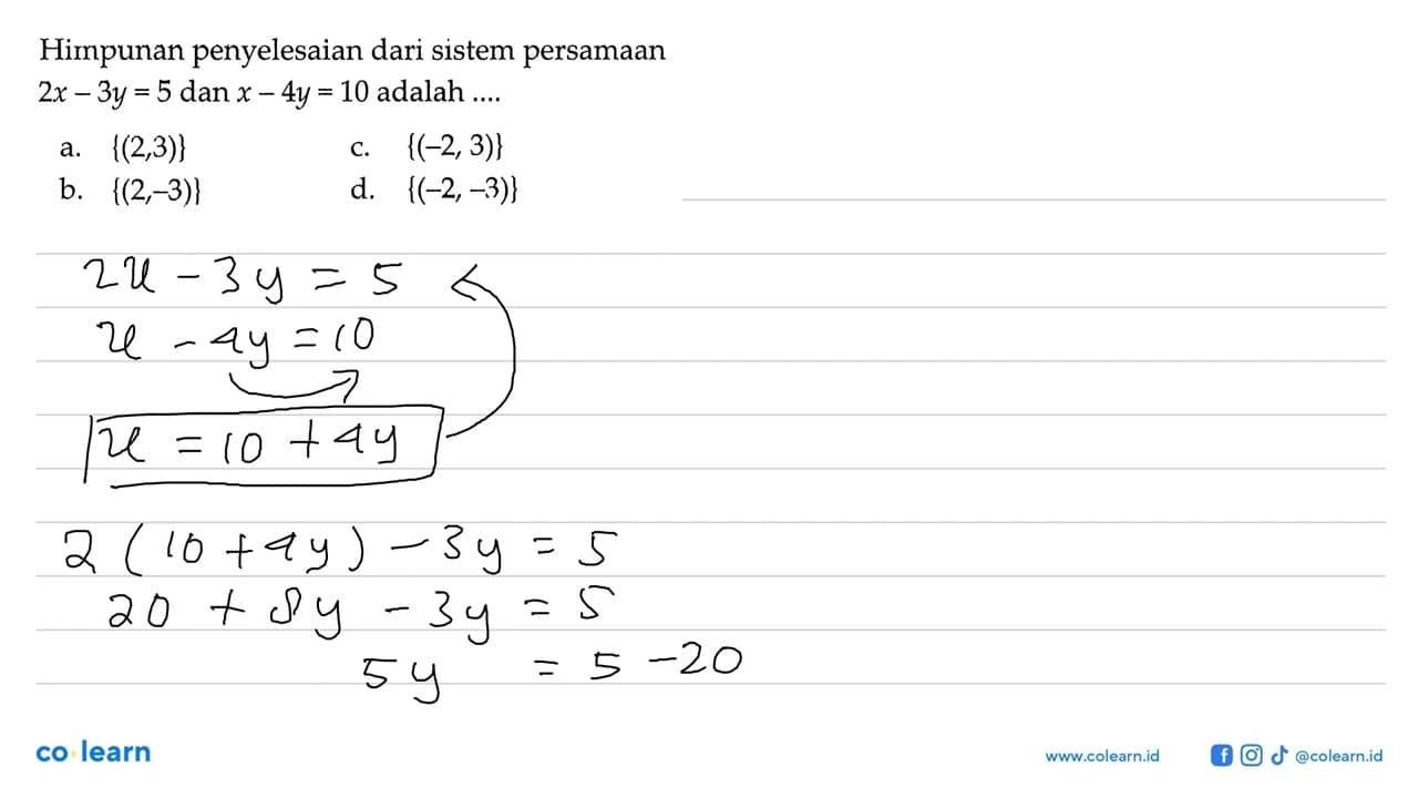 Himpunan penyelesaian dari sistem persamaan 2x - 3y = 5 dan