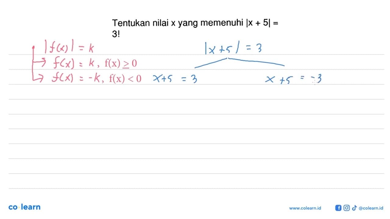 Tentukan nilai x yang memenuhi |x+5|= 3 !