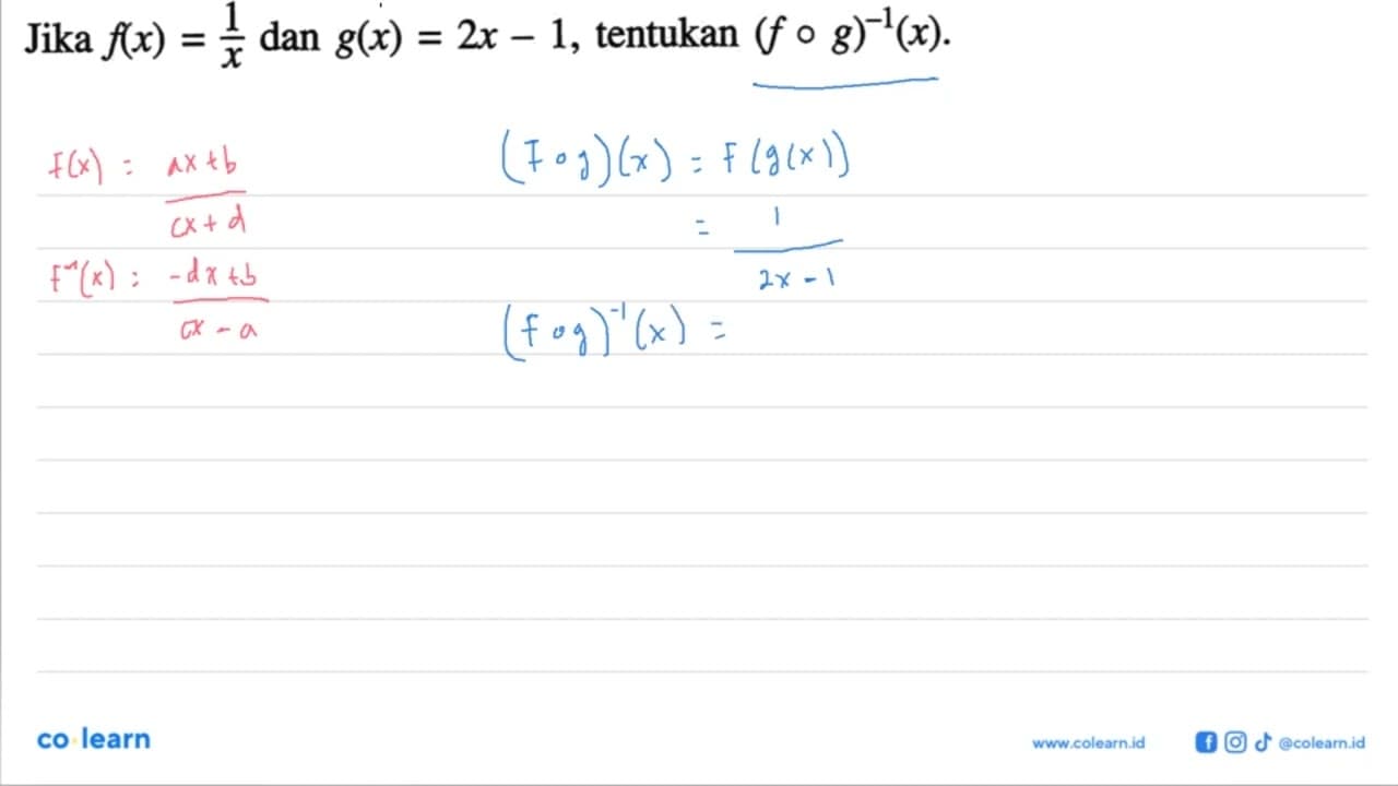 Jika f(x)=1/x dan g(x)=2x-1 , tentukan (fog)^(-1)(x)