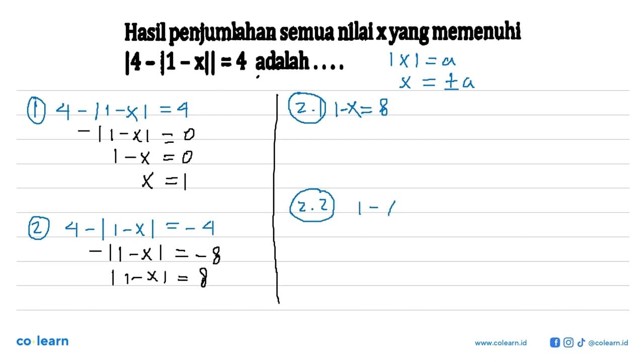 Hasil penjumlahan semua nilai x yang memenuhi I4 - |1-xll=