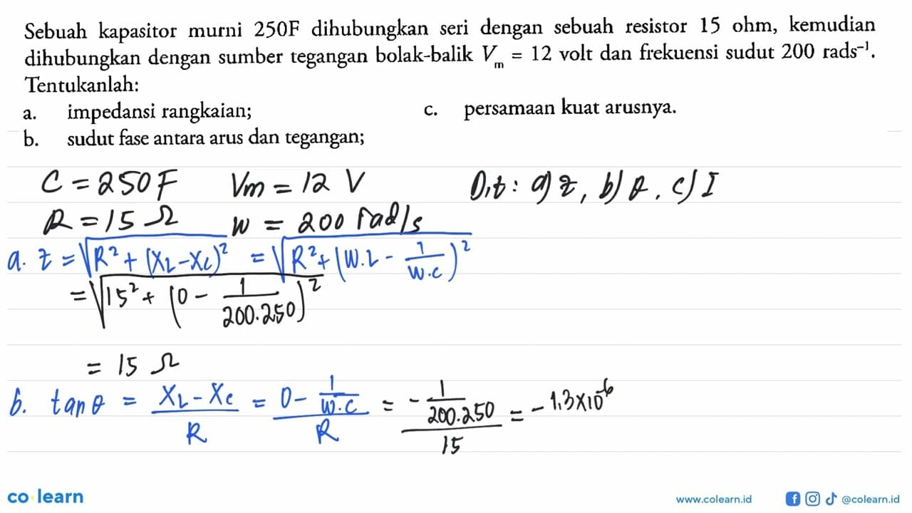 Sebuah kapasitor murni 250F dihubungkan seri dengan sebuah