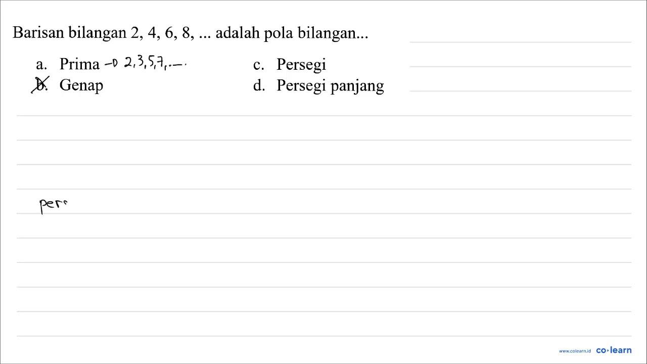 Barisan bilangan 2,4,6,8, ... adalah pola bilangan...