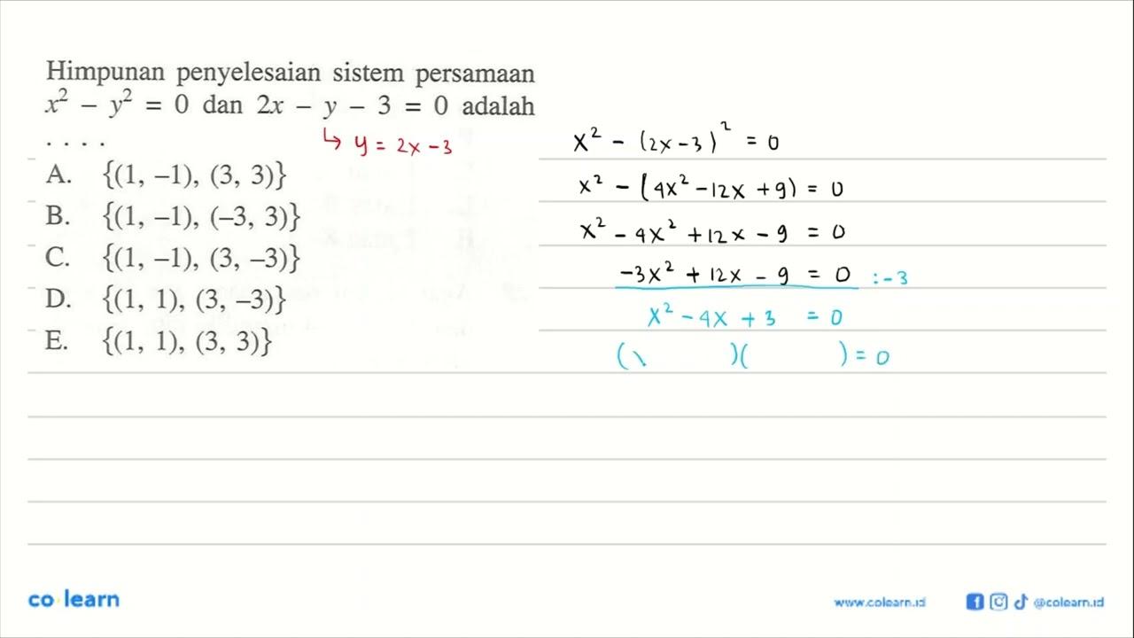 Himpunan penyelesaian sistem persamaan x^2 - y^2 = 0 dan 2x