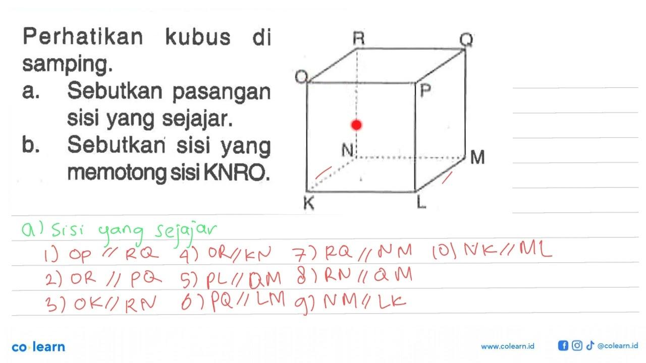 Perhatikan kubus di samping. a. Sebutkan pasangan sisi yang