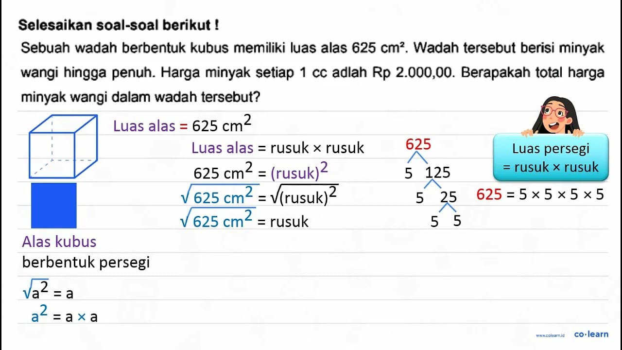 Selesaikan soal-soal berikut! Sebuah wadah berbentuk kubus