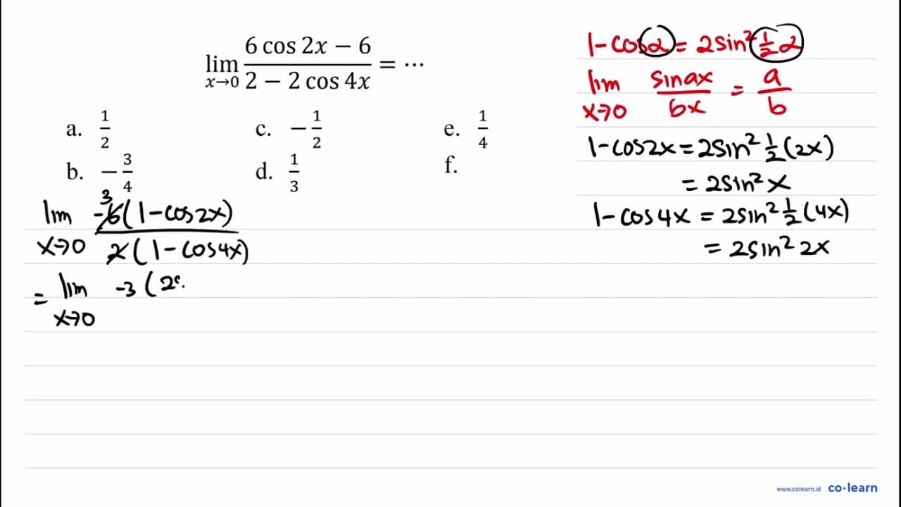 lim _(x -> 0) (6 cos 2 x-6)/(2-2 cos 4 x)=..