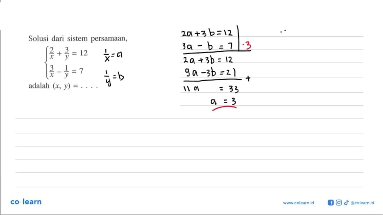 Solusi dari sistem persamaan, 2/x + 3/y = 12 3/x - 1/y = 7