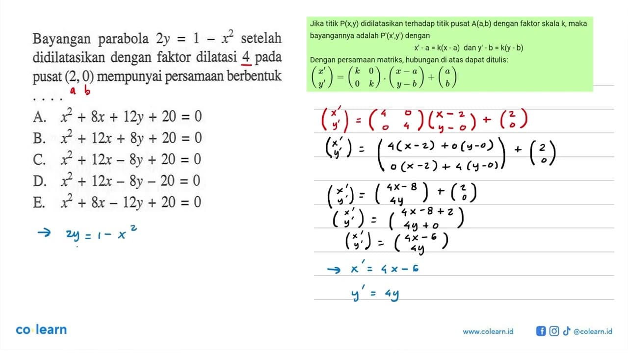 Bayangan parabola 2y = 1-x^2 setelah didilatasikan dengan