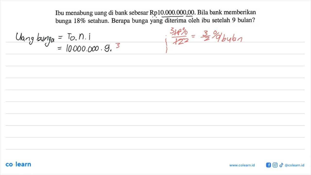 Ibu menabung uang di bank sebesar Rp10.000.000,00. Bila