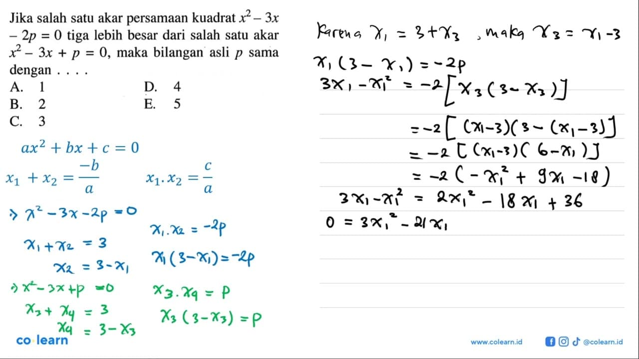 Jika salah satu akar persamaan kuadrat x^2 - 3x - 2p = 0