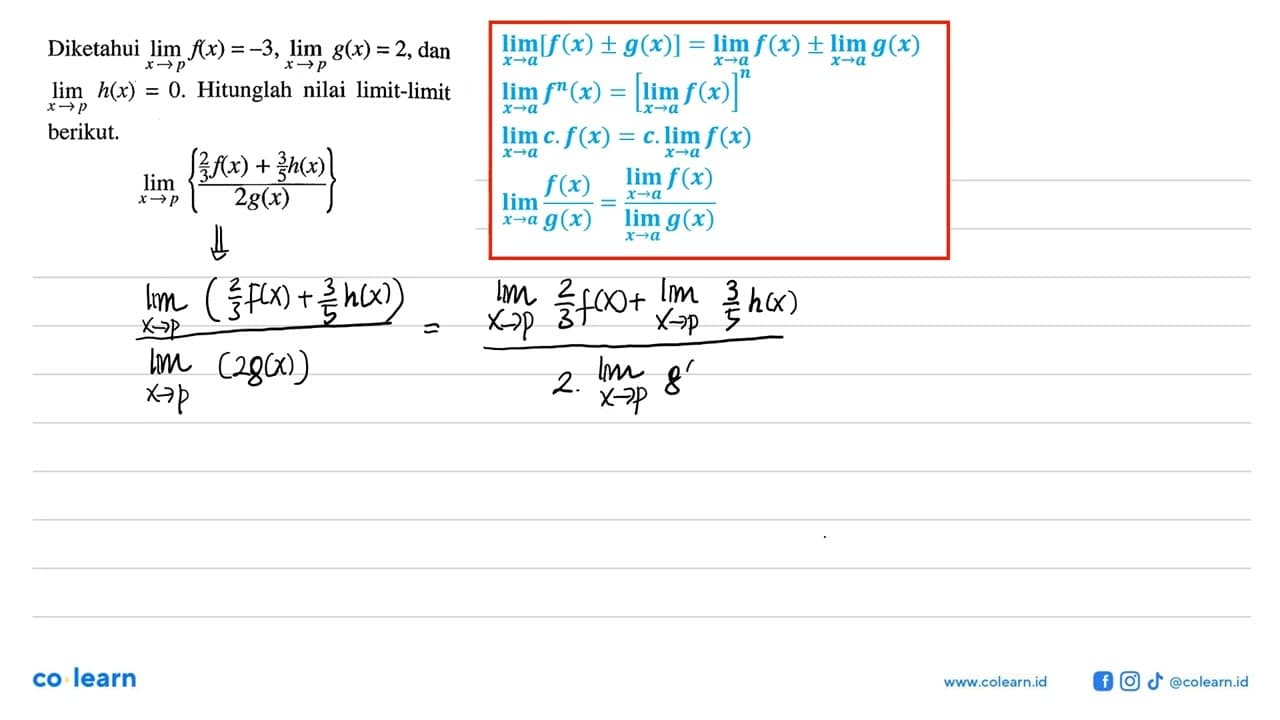 Diketahui lim x -> p f(x) = -3, lim x -> p g(x) = 2, dan